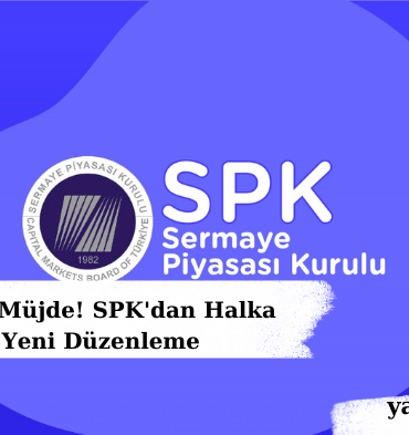 Yatırımcılara Müjde! SPK'dan Halka Arzlara Yeni Düzenleme