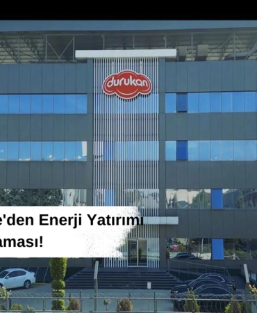 Durukan Şekerleme'den Enerji Yatırımı Açıklaması!