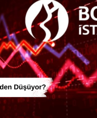 Bugün Borsa Neden Düşüyor?