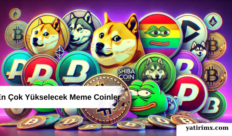 En Çok Yükselecek Meme Coinler