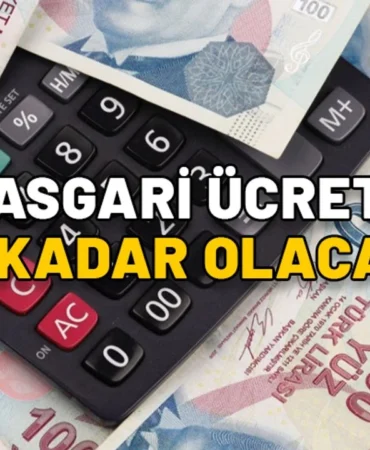 ASGARİ ÜCRET NE KADAR OLACAK
