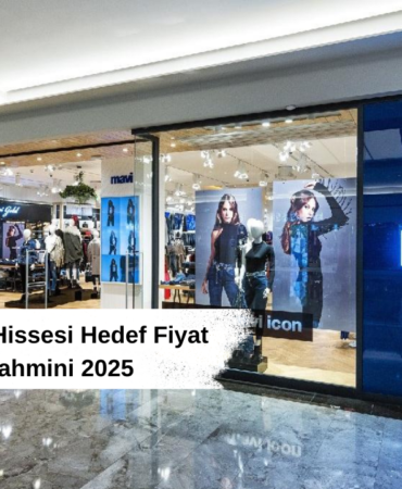 Mavi Giyim (MAVI) Hissesi Hedef Fiyat ve Temettü Tahmini 2025