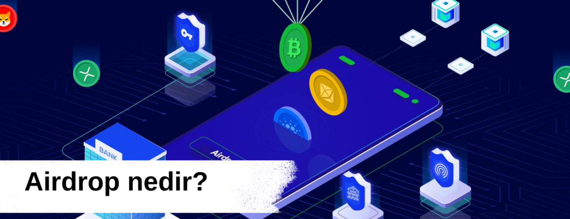 Airdrop nedir, ne işe yarar?