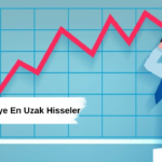 Borsada Zirveye En Uzak Hisseler