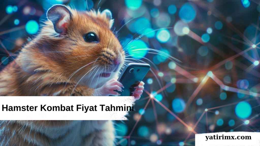 Hamster Kombat Fiyat Tahmini