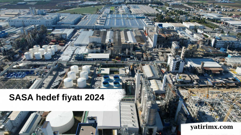 SASA hedef fiyatı 2024