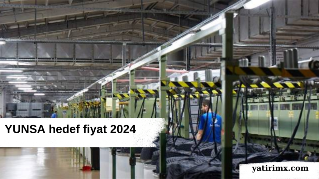 YUNSA hedef fiyat 2024
