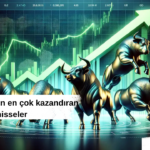 Borsada bugün en çok kazandıran hisseler