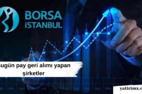 Bugün pay geri alımı yapan şirketler
