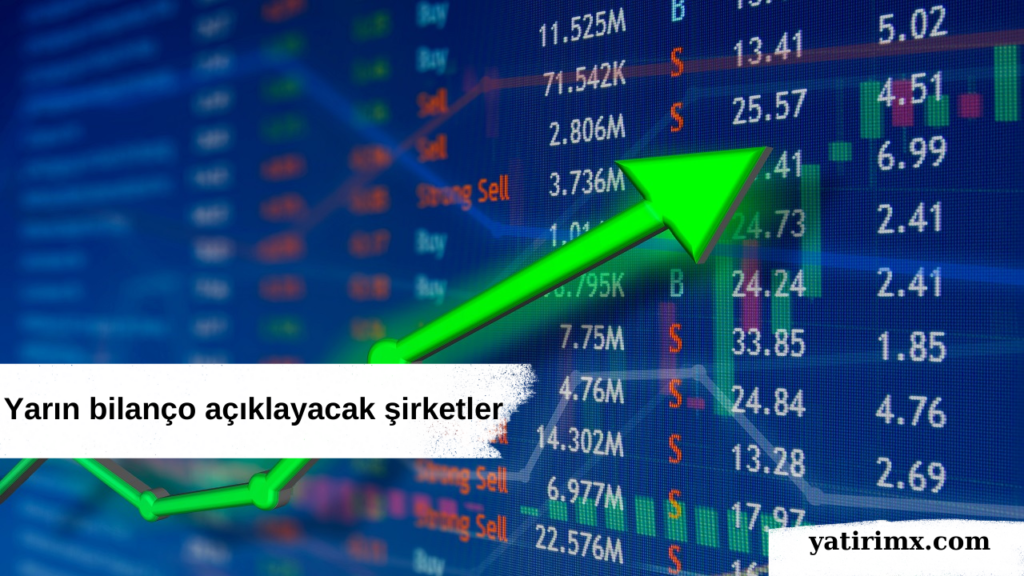 Yarın bilanço açıklayacak şirketler