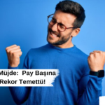 Yatırımcılara Müjde Pay Başına 55,319 TL Rekor Temettü!