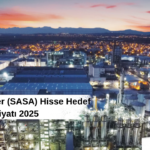 Sasa Polyester (SASA) Hisse Hedef Fiyatı 2025