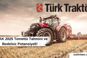 TTRAK 2025 Temettü Tahmini ve Bedelsiz Potansiyeli!